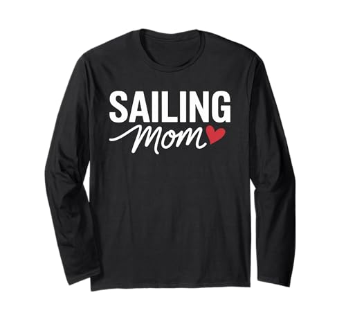 Segeln Mama Muttertag Segelboot Sommerausflug Segeln Langarmshirt Segeln Mama Muttertag Segelboot Sommerausflug Segeln Langarmshirt von Sailing Sailboat Living
