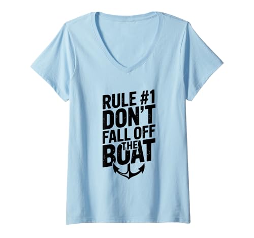 Damen Rule #1 Don't Fall Off The Boat Lustiger nautischer Humor T-Shirt mit V-Ausschnitt Damen Rule #1 Don't Fall Off The Boat Lustiger nautischer Humor T-Shirt mit V-Ausschnitt von Sailor's Delight Merchandise Co. for Nautical