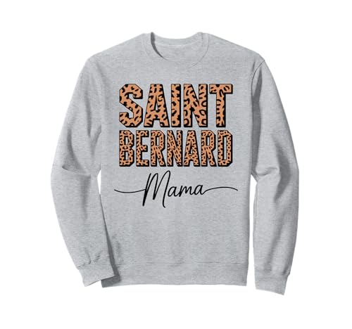Leopardenmuster Saint Bernard Mama St. Bernard Sweatshirt Leopardenmuster Saint Bernard Mama St. Bernard Sweatshirt von Saint Bernard Dog Lover Gifts
