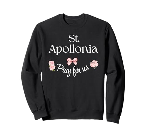 Heilige Apollonia Pray katholische Schutzpatron Heilige Zahnmedizin Heiliges Mädchen Sweatshirt von Saint Pray for Us Designs