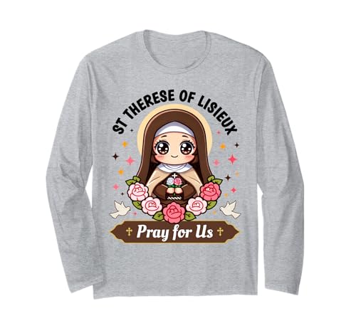 St. Therese von Lisieux Bitte für Uns Katholische Rosen für Kinder Langarmshirt von Saint Thérèse of Lisieux Christian Creationz