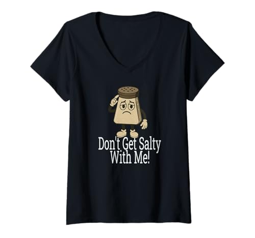 Damen Don't Get Salty with Me! Salzstreuer T-Shirt mit V-Ausschnitt Damen Don't Get Salty with Me! Salzstreuer T-Shirt mit V-Ausschnitt von Salty Funny Design Co.