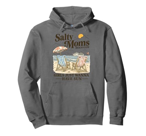 Mädchen wollen einfach nur Sonne haben Salty Moms Beach Pullover Hoodie Mädchen wollen einfach nur Sonne haben Salty Moms Beach Pullover Hoodie von Salty Moms Beach Club Fun Summer Sun