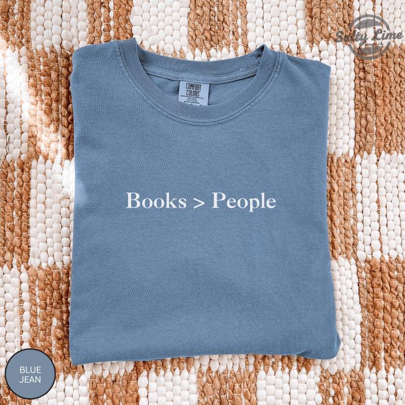 Bücher > People Comfort Colors T-Shirt, Buchliebhaber Geschenk Bücher > People Comfort Colors T-Shirt, Buchliebhaber Geschenk von SaltyLimeApparelCo