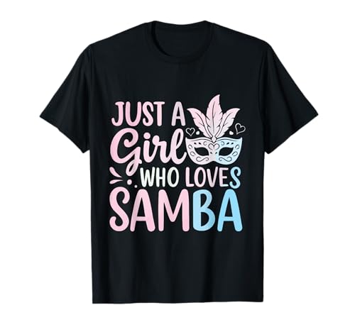 Nur ein Mädchen, das Samba liebt T-Shirt von Samba Brazil Dance Brazilian