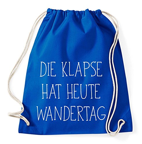 Die Klapse hat heut Wandertag Gym Bag Turnbeutel Rucksack Sport Hipster Style in 9 Farben, Farbe:Royalblau von Sambosa