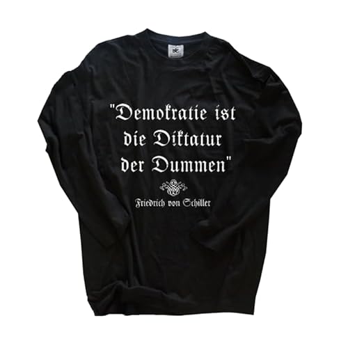 Demokratie ist die Diktatur der Dummen Langarm-Shirt Klassisch Rundhals Schwarz XL Demokratie ist die Diktatur der Dummen Langarm-Shirt Klassisch Rundhals Schwarz XL von Sammys Shirt Store