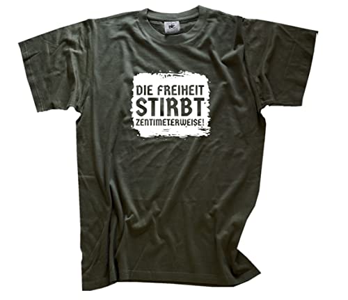 Die Freiheit stirbt zentimeterweise T-Shirt Olive XL Klassisch Kurzarm Rundhals von Sammys Shirt Store