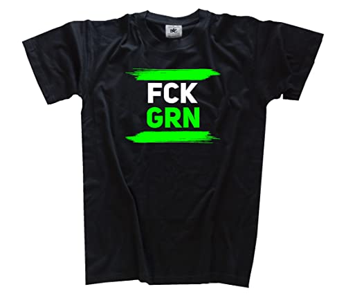 FCK GRN Fu_k Grün Grüne T-Shirt Schwarz L Klassisch Rundhals Kurzarm von Sammys Shirt Store