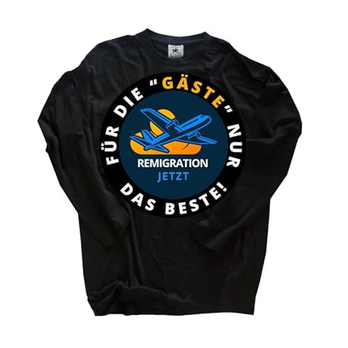 Für die Gäste nur das Beste-Remigration DTF Vollfarb Langarm-Shirt Klassisch Rundhals Schwarz XXL Für die Gäste nur das Beste-Remigration DTF Vollfarb Langarm-Shirt Klassisch Rundhals Schwarz XXL von Sammys Shirt Store