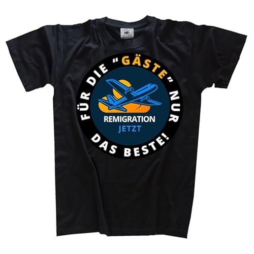 Für die Gäste nur das Beste-Remigration DTF Vollfarb T-Shirt Klassisch Rundhals Kurzarm Schwarz M von Sammys Shirt Store