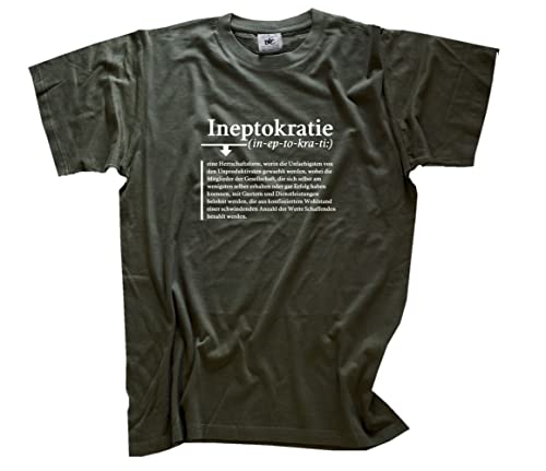 Ineptokratie-Herrschaftsform der Unfähigsten und Unproduktivsten T-Shirt Olive XXL von Sammys Shirt Store