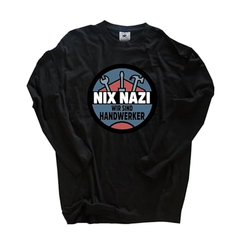 Nix Nazi Wir sind Handwerker DTF-Druck Langarm-Shirt Klassisch Rundhals Schwarz L von Sammys Shirt Store