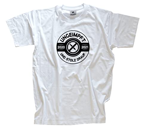 Ungeimpft und stolz Drauf T-Shirt Weiss XXL von Sammys Shirt Store