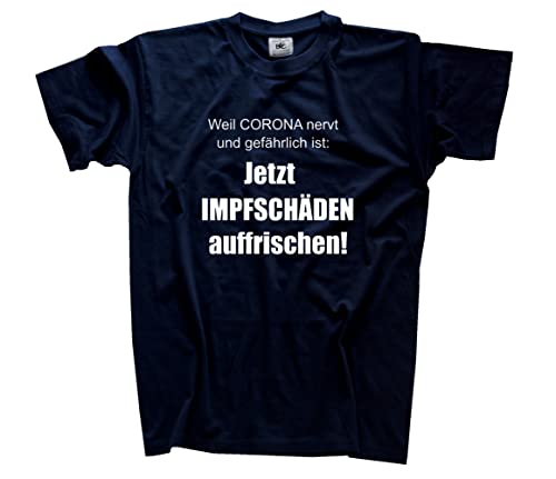 Weil Corona nervt - Jetzt Impfschäden auffrischen T-Shirt Navy L Klassisch Rundhals Kurzarm von Sammys Shirt Store