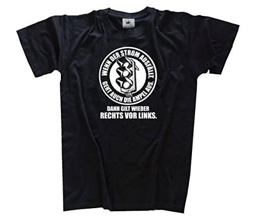 Wenn der Strom ausfällt, geht auch die Ampel aus-rechts vor Links T-Shirt Schwarz XL Klassisch Kurzarm Rundhals von Sammys Shirt Store