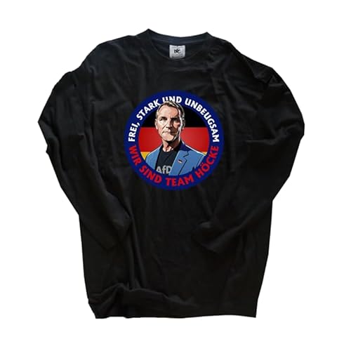 Wir sind Team Höcke Frei Stark Unbeugsam Langarm-Shirt Klassisch Rundhals Schwarz L von Sammys Shirt Store