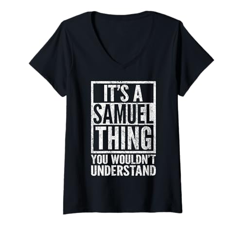 Damen It's a Samuel Thing You Wouldn't Understand - Samuels Name T-Shirt mit V-Ausschnitt Damen It's a Samuel Thing You Wouldn't Understand - Samuels Name T-Shirt mit V-Ausschnitt von Samuels Named Designs