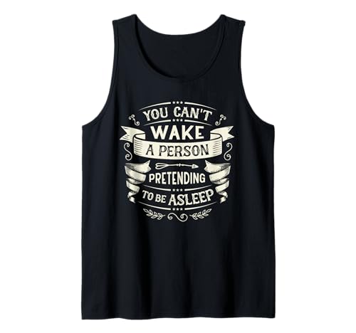 Man kann niemanden wecken der vorgibt zu schlafen Tank Top Man kann niemanden wecken der vorgibt zu schlafen Tank Top von Sapere Aude Philosophy and Awaken Wisdoms