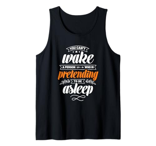 Man kann niemanden wecken der vorgibt zu schlafen Tank Top Man kann niemanden wecken der vorgibt zu schlafen Tank Top von Sapere Aude Philosophy and Awaken Wisdoms