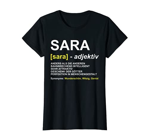 Damen T-Shirt Sara | Vorname Geschenk | Name Witz Spruch Damen T-Shirt Sara | Vorname Geschenk | Name Witz Spruch von Sara Name Geschenkidee Motiv T Shirt