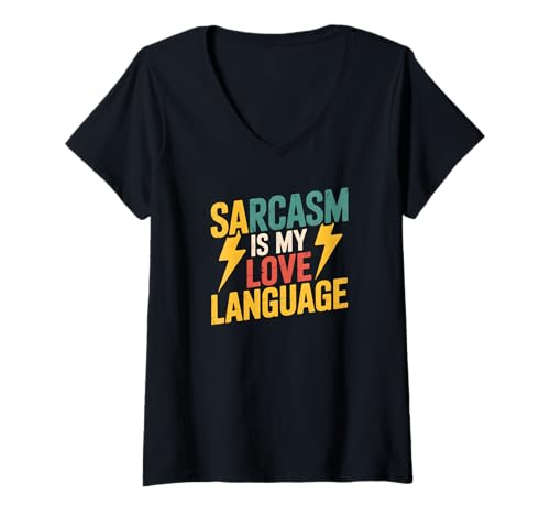 Damen Sarkasmus ist Meine Liebessprache Mutiges Humor-Design T-Shirt mit V-Ausschnitt von Sarcasm, Love Language, Humor