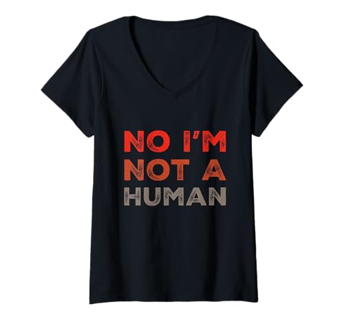 Damen Alien Fun Funny Aliens Quotes Text Funny No I'm Not A Human T-Shirt mit V-Ausschnitt Damen Alien Fun Funny Aliens Quotes Text Funny No I'm Not A Human T-Shirt mit V-Ausschnitt von Sarcasm Alien Text Funny No I’m Not A Human Shirt