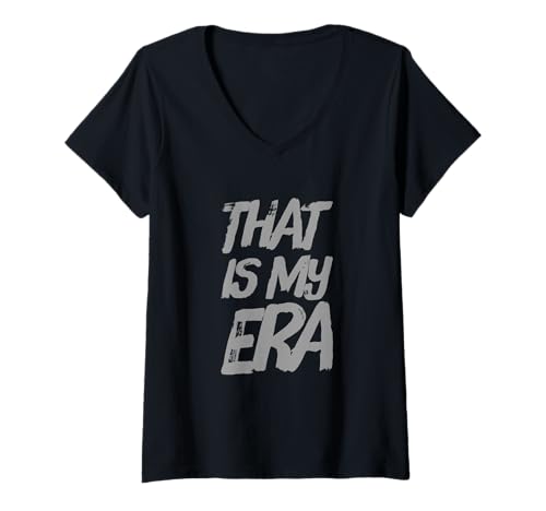 Damen Lustiger Humor-Text, lustig für stolze Menschen, das ist Meine Ära T-Shirt mit V-Ausschnitt Damen Lustiger Humor-Text, lustig für stolze Menschen, das ist Meine Ära T-Shirt mit V-Ausschnitt von Sarcasm Cool Pride Text Funny That Is My Era Shirt