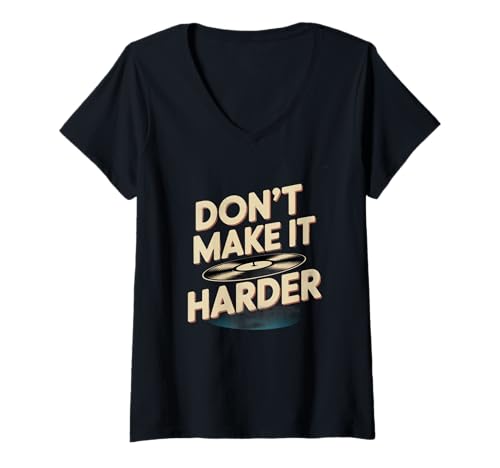 Damen Lustiger Humor Text Funny for People Funny Don't Make It Harder T-Shirt mit V-Ausschnitt Damen Lustiger Humor Text Funny for People Funny Don't Make It Harder T-Shirt mit V-Ausschnitt von Sarcasm Cool Text Funny Don’t Make It Harder Shirt