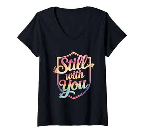 Damen Lustiger Humor Text Funny for People Funny I Still with You T-Shirt mit V-Ausschnitt Damen Lustiger Humor Text Funny for People Funny I Still with You T-Shirt mit V-Ausschnitt von Sarcasm Cool Text Funny I Still With You Shirt