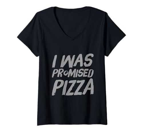 Damen Lustiger Humor Text Funny For People Funny I Was Promised Pizza T-Shirt mit V-Ausschnitt Damen Lustiger Humor Text Funny For People Funny I Was Promised Pizza T-Shirt mit V-Ausschnitt von Sarcasm Cool Text Funny I Was Promised Pizza Shirt
