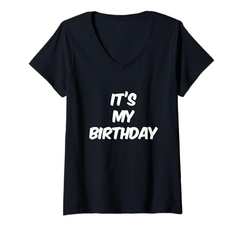 Damen Lustiger Humor Text Funny for People Funny It's My Birthday T-Shirt mit V-Ausschnitt Damen Lustiger Humor Text Funny for People Funny It's My Birthday T-Shirt mit V-Ausschnitt von Sarcasm Cool Text Funny It’s My Birthday Shirt