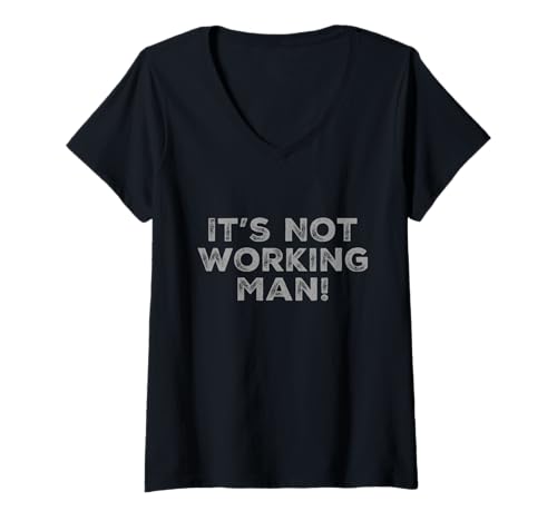 Damen Lustiger Humor Text Funny for People Funny It's Not Working Man T-Shirt mit V-Ausschnitt Damen Lustiger Humor Text Funny for People Funny It's Not Working Man T-Shirt mit V-Ausschnitt von Sarcasm Cool Text Funny It’s Not Working Man Shirt