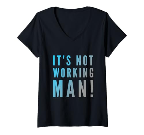 Damen Lustiger Humor Text Funny for People Funny It's Not Working Man T-Shirt mit V-Ausschnitt Damen Lustiger Humor Text Funny for People Funny It's Not Working Man T-Shirt mit V-Ausschnitt von Sarcasm Cool Text Funny It’s Not Working Man Shirt