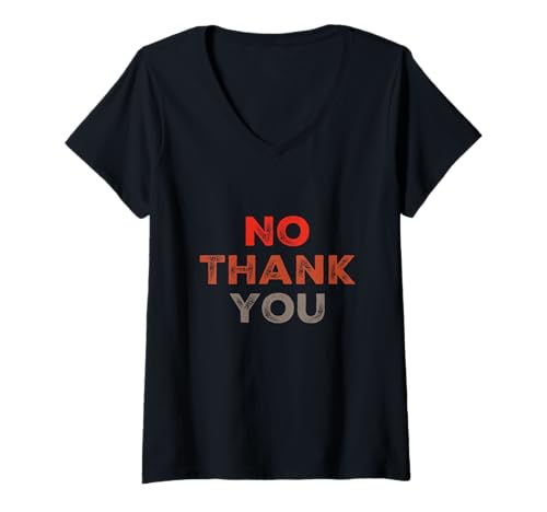 Damen Lustiger Humor Text Funny for People Funny No Thank You T-Shirt mit V-Ausschnitt Damen Lustiger Humor Text Funny for People Funny No Thank You T-Shirt mit V-Ausschnitt von Sarcasm Cool Text Funny No Thank You Shirt