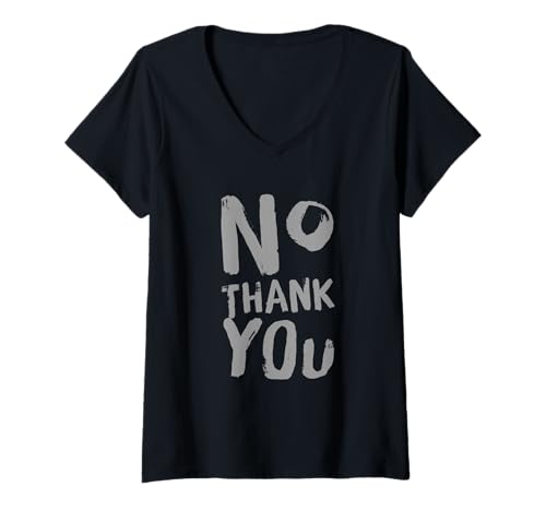 Damen Lustiger Humor Text Funny for People Funny No Thank You T-Shirt mit V-Ausschnitt Damen Lustiger Humor Text Funny for People Funny No Thank You T-Shirt mit V-Ausschnitt von Sarcasm Cool Text Funny No Thank You Shirt