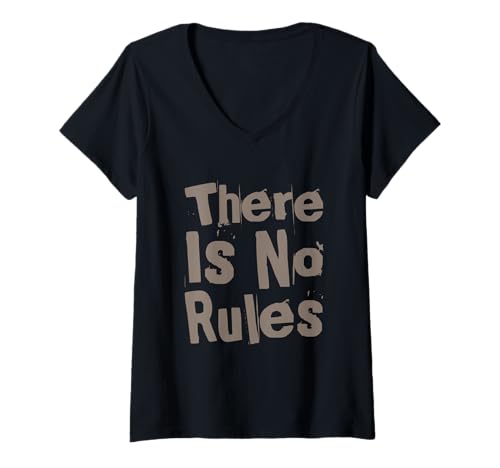 Damen Lustiger Humor Text Funny For People Funny There Is No Rules T-Shirt mit V-Ausschnitt Damen Lustiger Humor Text Funny For People Funny There Is No Rules T-Shirt mit V-Ausschnitt von Sarcasm Cool Text Funny There Is No Rules Shirt