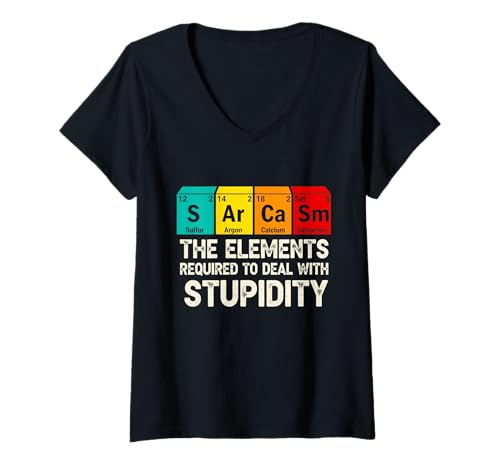 Damen Sarcasm Elements Stupidity Funny Science Chemistry Teacher T-Shirt mit V-Ausschnitt von Sarcasm Elements Stupidity Chemistry Humor