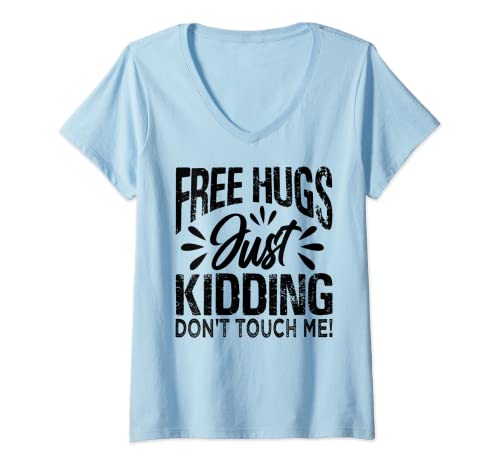 Damen Free Hugs - Just Kidding - Don't Touch Me! - Funny Sarcastic T-Shirt mit V-Ausschnitt von Sarcasm - Irony