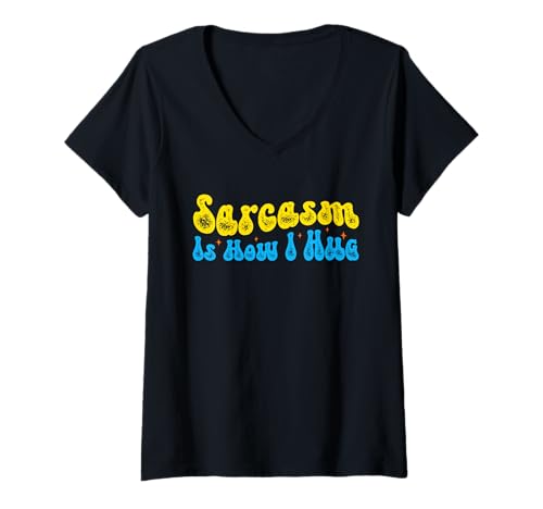Damen Sarcasm Is How I Hug T-Shirt mit V-Ausschnitt Damen Sarcasm Is How I Hug T-Shirt mit V-Ausschnitt von Sarcasm Is How I Hug Funny Ideas