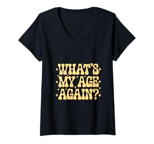 Damen Lustiges Happy Hour Sarcasm Text Design Of What's My Age Again T-Shirt mit V-Ausschnitt Damen Lustiges Happy Hour Sarcasm Text Design Of What's My Age Again T-Shirt mit V-Ausschnitt von Sarcasm Text Design Of What's My Age Again Shirt