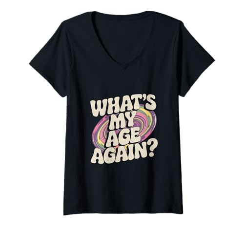 Damen Lustiges Happy Hour Sarcasm Text Design Of What's My Age Again T-Shirt mit V-Ausschnitt Damen Lustiges Happy Hour Sarcasm Text Design Of What's My Age Again T-Shirt mit V-Ausschnitt von Sarcasm Text Design Of What's My Age Again Shirt