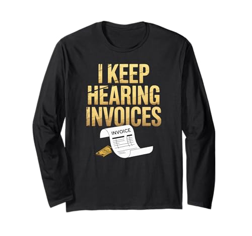 Lustig, ich höre Immer Wieder Rechnungen mit der Aufschrift Finanzen, Humor, Frauen, Männer Langarmshirt von Sarcastic Accounting Joke Retro Style Money Talk
