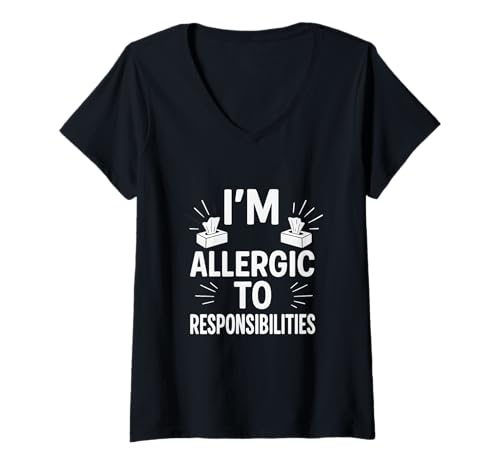 Damen Zitat "I'm Allergic To Responsibilities" T-Shirt mit V-Ausschnitt Damen Zitat "I'm Allergic To Responsibilities" T-Shirt mit V-Ausschnitt von Sarcastic Adulting Humor and Task Avoidance Tees