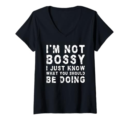 Damen I'm Not Bossy I Just Know What You Should Be Doing | Lustig T-Shirt mit V-Ausschnitt von Sarcastic Apparel