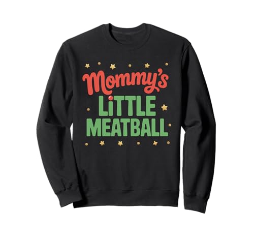 Lustiger Kleiner Fleischbällchen für Mama, süßer Familienhumor, Damen und Herren Sweatshirt Lustiger Kleiner Fleischbällchen für Mama, süßer Familienhumor, Damen und Herren Sweatshirt von Sarcastic Baby Toddler Mom Parenting Joke Italian