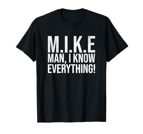 Lustiger Mike Man I Know Everything Lazy Christmas Mike Name T-Shirt von Sarcastic Birthday Name Text Joke Gifts