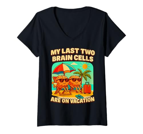 Damen My Last Two Brain Cells – Funny Vacation Brain Mee T-Shirt mit V-Ausschnitt Damen My Last Two Brain Cells – Funny Vacation Brain Mee T-Shirt mit V-Ausschnitt von Sarcastic Brain Quotes & Meme Humor Co.
