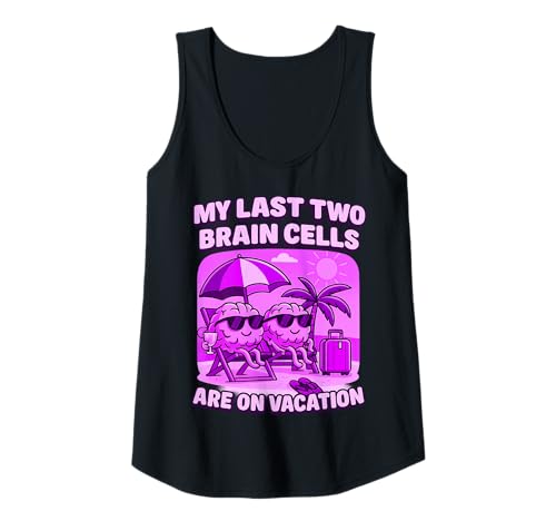 Damen Sie ist geistig draußen – lustiger Gehirnurlaub für Sie Tank Top von Sarcastic Brain Quotes & Meme Humor Co.