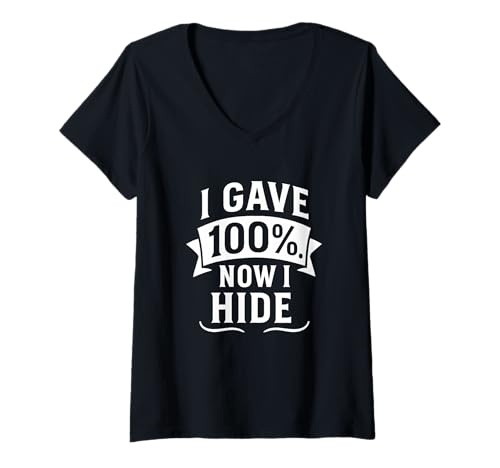 Damen I Gave 100% Now I Hide Lustiges Social Battery Zitat T-Shirt mit V-Ausschnitt Damen I Gave 100% Now I Hide Lustiges Social Battery Zitat T-Shirt mit V-Ausschnitt von Sarcastic Burnout Humor Introvert Energy Apparel
